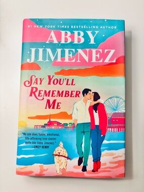 Say You'll Remember Me | Abby Jimenez Hardcover Book